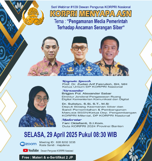 Seri Webinar 109 KORPRI Menyapa ASN dengan tema Pengamanan Media Pemerintah Terhadap Ancaman Serangan Siber