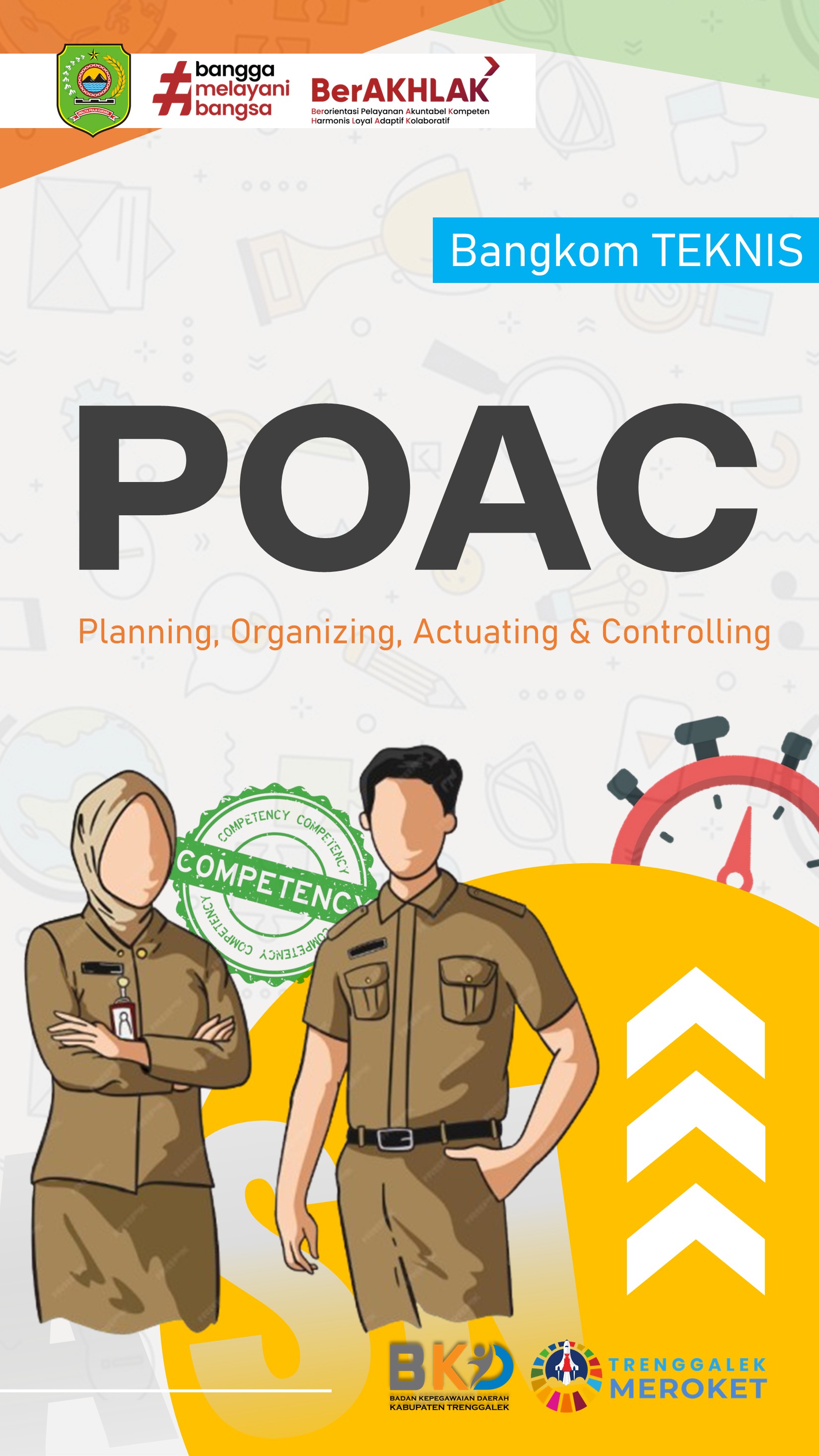 BANGKOM TEKNIS - Planning Organizing Actuating Controlling
