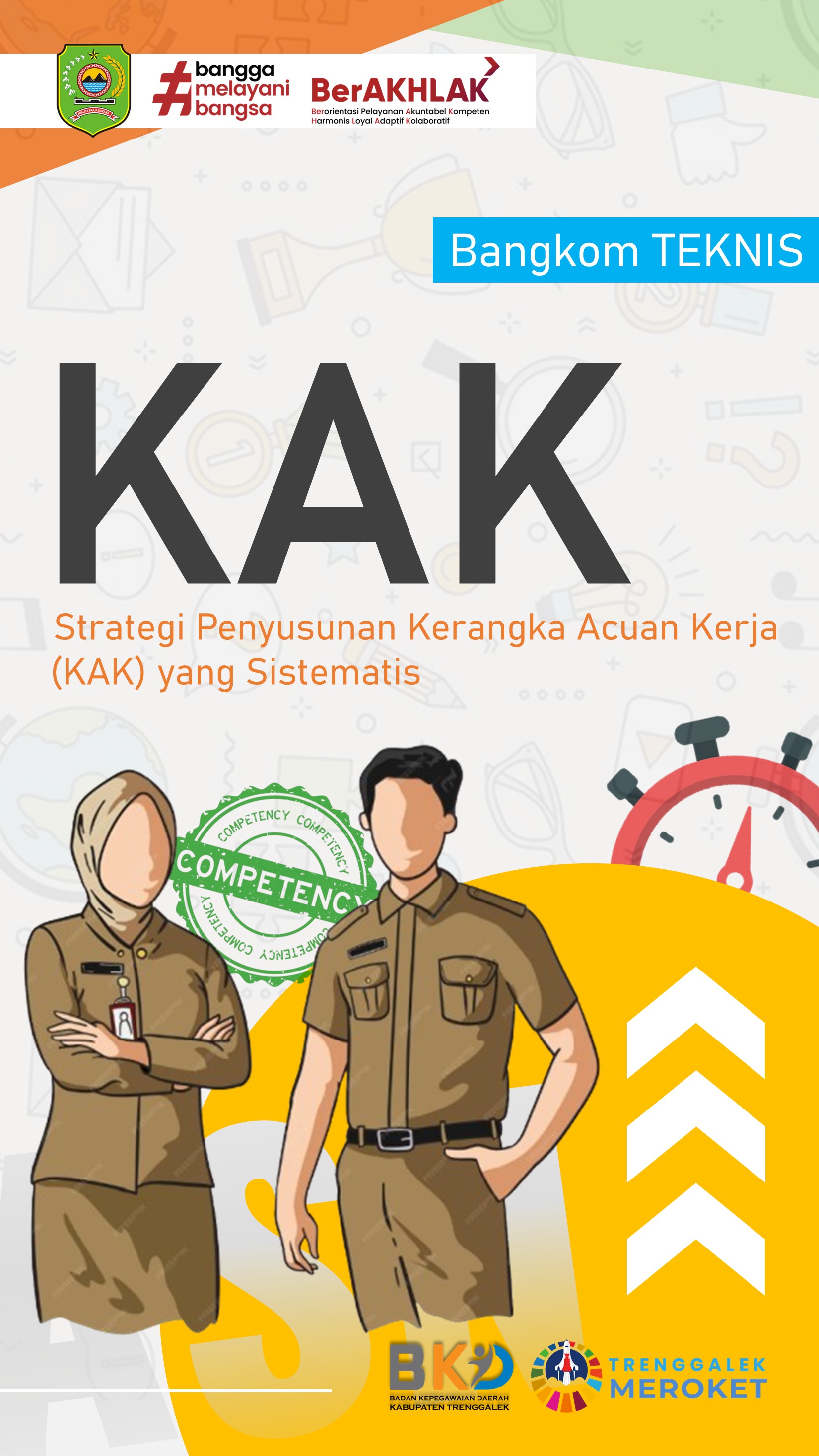 BANGKOM TEKNIS - Strategi Penyusunan Kerangka Acuan Kerja  KAK 